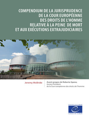 cover image of Compendium de la jurisprudence de la Cour européenne des droits de l'homme relative à la peine de mort et aux exécutions extrajudiciaires